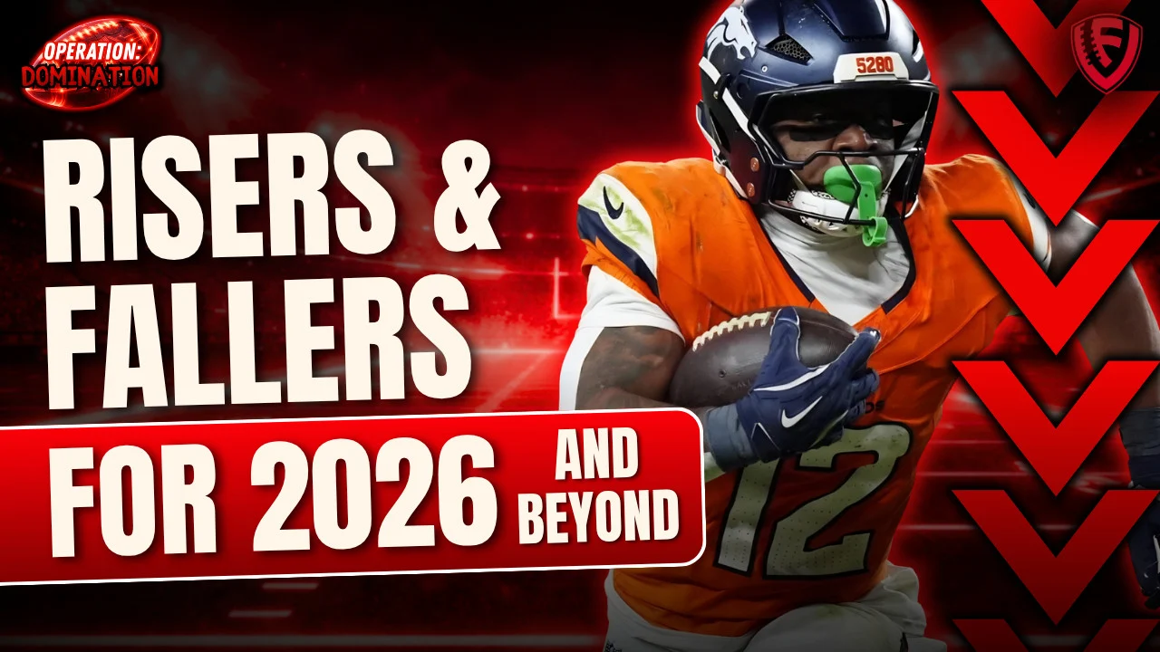 Fantasy Football Risers and Fallers for 2026 and Beyond